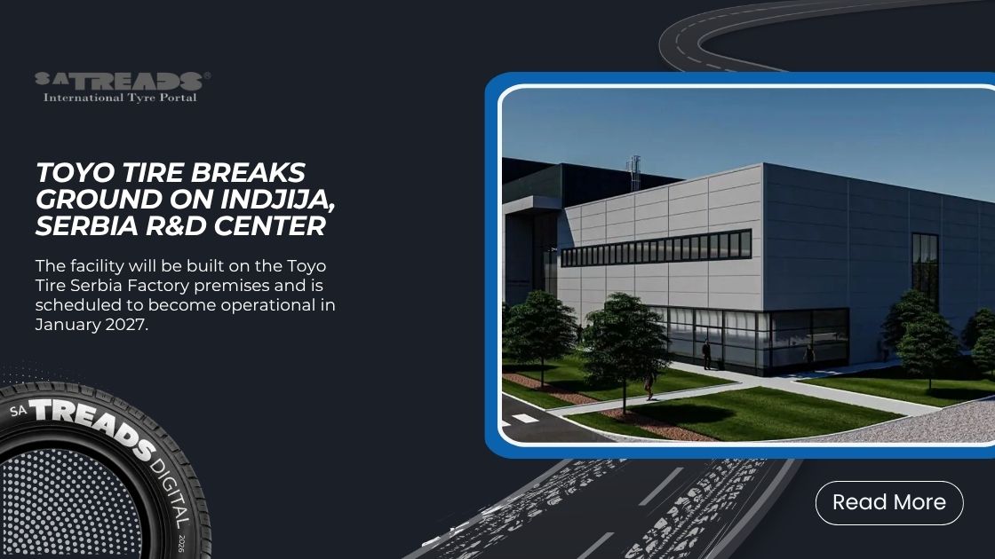 Toyo Tire Breaks Ground on Indjija, Serbia R&D Center